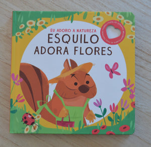 Livro Historia do Esquilo Adora Flores